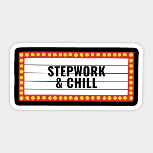 Stepwork And Chill Alcoholic Recovery Sticker